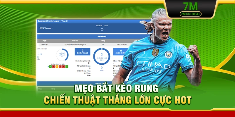 Mẹo Bắt Kèo Rung - Chiến Thuật Thắng Lớn Rất Ít Người Biết 9 Mẹo Bắt Kèo Rung - Chiến Thuật Thắng Lớn Cực HOT
